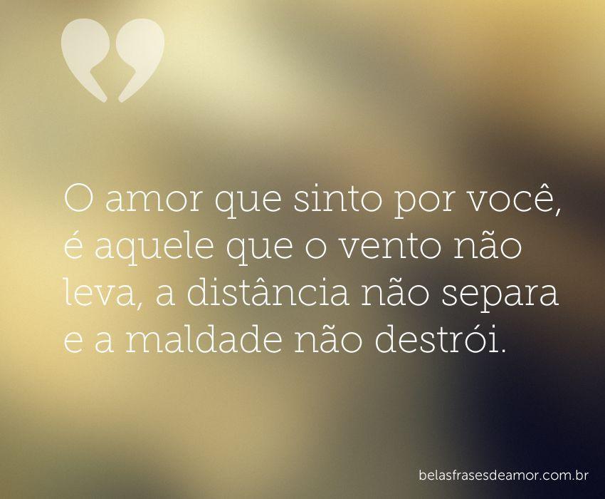 Amor Verdadeiro E Aquele Que O Vento Nao Leva