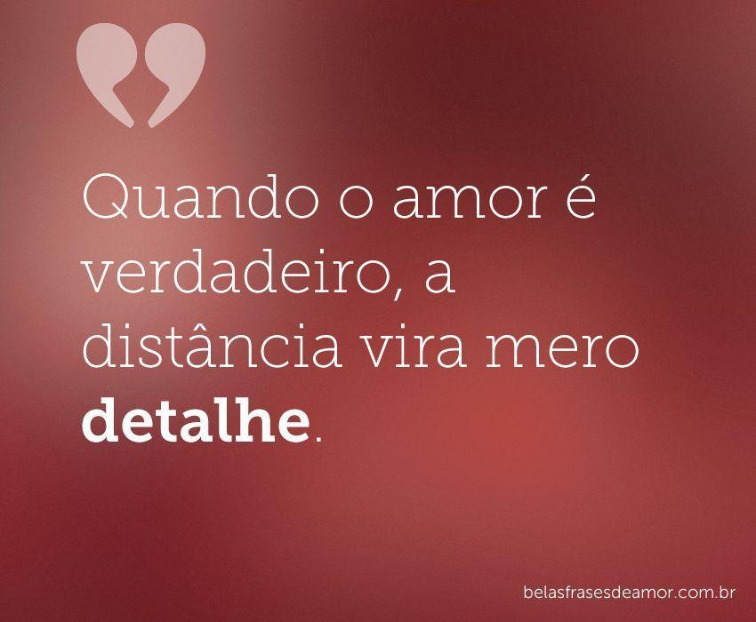 Frases De Amor Verdadeiro A Distancia Tui This Pana