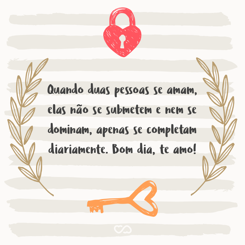 Frases de Bom Dia com Amor Frases de Bom Dia com Amor