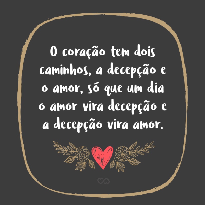 Frases de Decepção Amorosa Frases de Decepção Amorosa