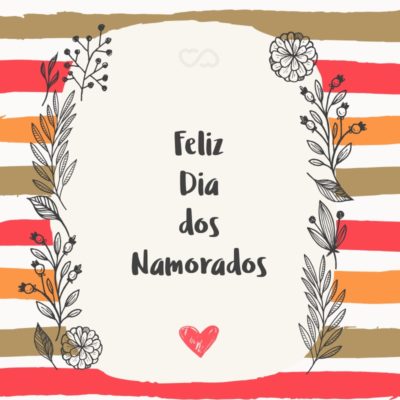 Frase de Amor - Feliz Dia dos Namorados