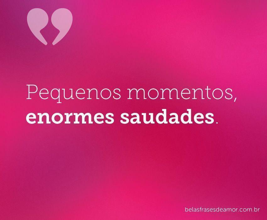 "Pequenos momentos, enormes