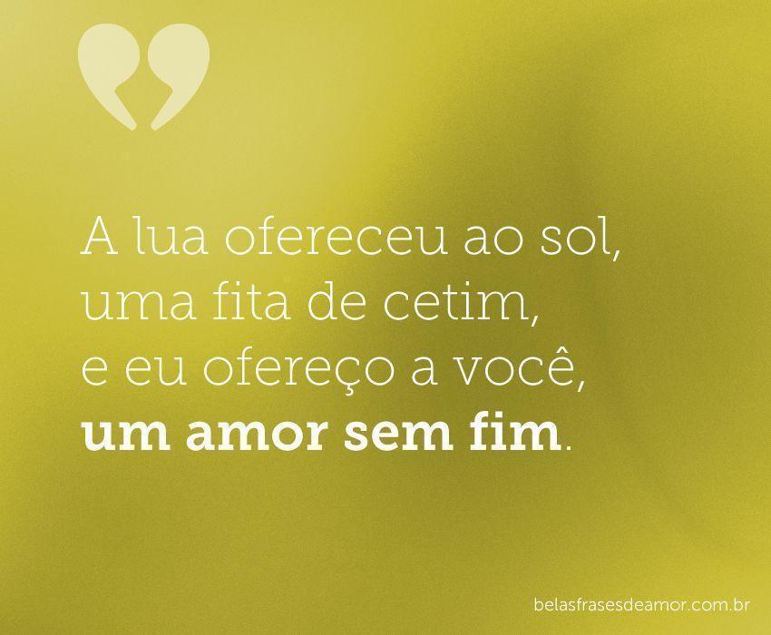 "A lua ofereceu ao sol, uma fita de cetim, e eu ofereço a "A lua ofereceu ao sol, uma fita de cetim, e eu ofereço a