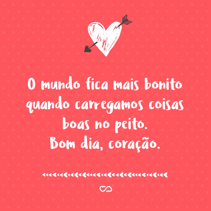 Frases de Bom Dia com Amor Frases de Bom Dia com Amor