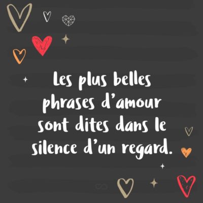 Frase de Amor - Les plus belles phrases d’amour sont dites dans le silence d’un regard. (As mais lindas frases de amor são ditas no silêncio de um olhar.)