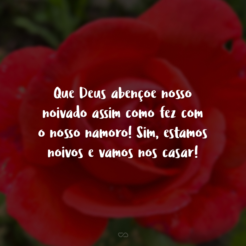 Que Deus abençoe nosso noivado assim como fez com o nosso namoro! Sim, estamos noivos e vamos nos casar!