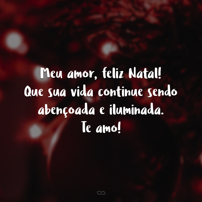 40 frases de feliz Natal para namorada que enaltecem o espírito natalino 40 frases de feliz Natal para namorada que enaltecem o espírito natalino