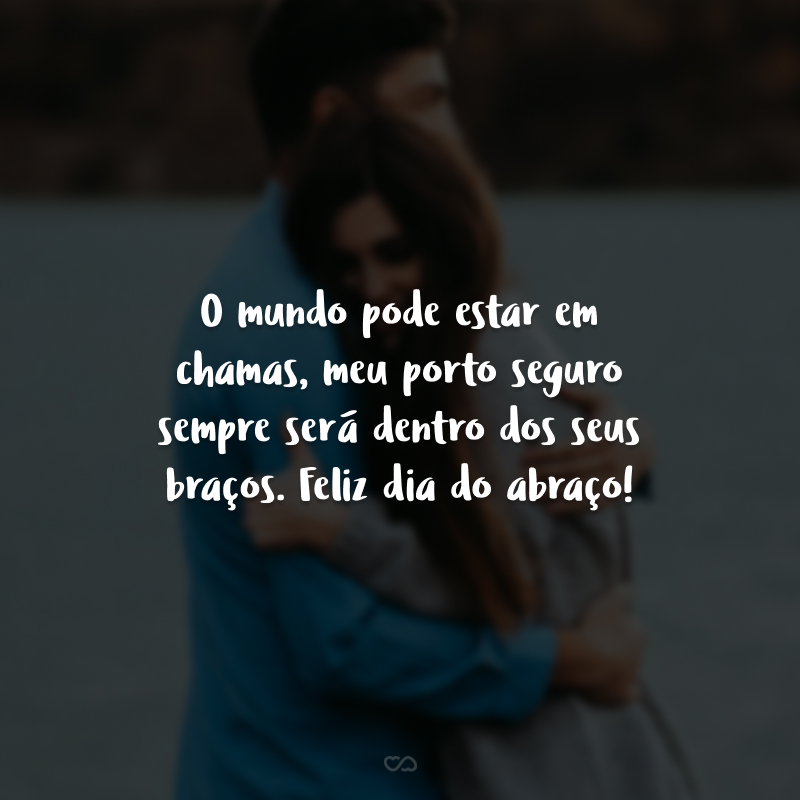 40 frases de Dia do Abraço demonstrando a beleza desse gesto de amor 40 frases de Dia do Abraço demonstrando a beleza desse gesto de amor