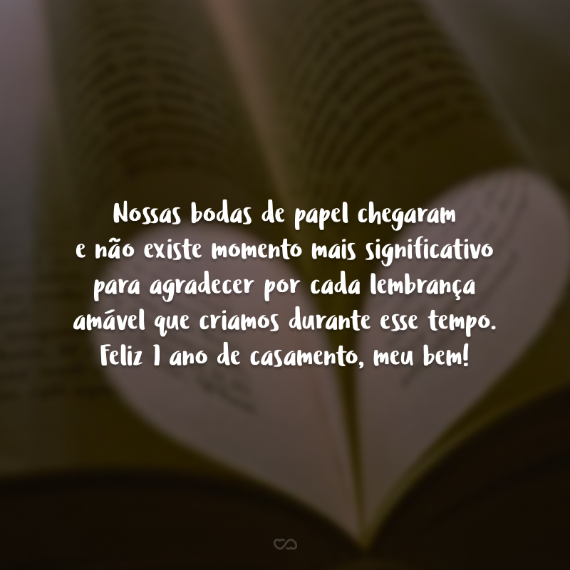 Nossas bodas de papel chegaram e não existe momento mais significativo para agradecer por cada lembrança amável que criamos durante esse tempo. Feliz 1 ano de casamento, meu bem!